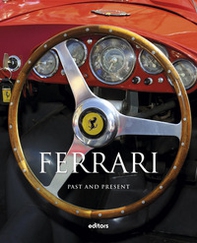 Ferrari. Past and present - Librerie.coop Ferrari. Past and present - Librerie.coop