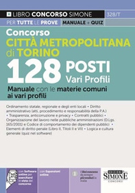 Concorso città metropolitana di Torino 128 posti vari profili. Manuale con le materie comuni ai vari profili - Librerie.coop