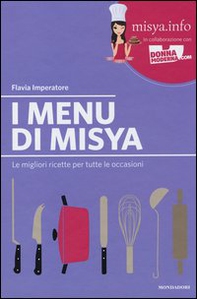 I menu di Misya. Le migliori ricette per tutte le occasioni - Librerie.coop