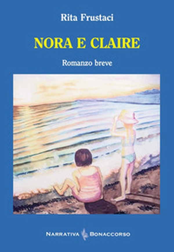 Nora e Claire - Librerie.coop Nora e Claire - Librerie.coop