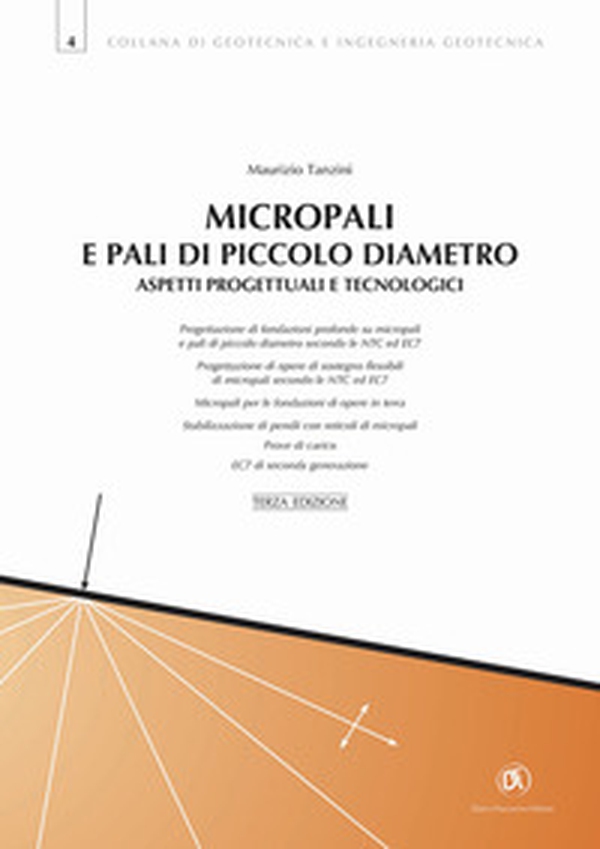 Micropali e pali di piccolo diametro. Aspetti progettuali e tecnologici - Librerie.coop
