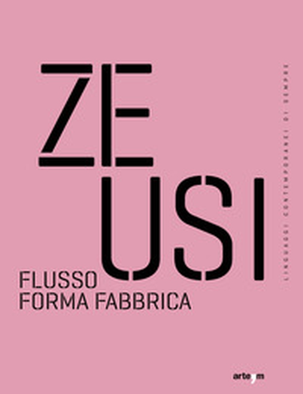 Zeusi. Linguaggi contemporanei di sempre - Vol. 16-17 - Librerie.coop Zeusi. Linguaggi contemporanei di sempre - Vol. 16-17 - Librerie.coop