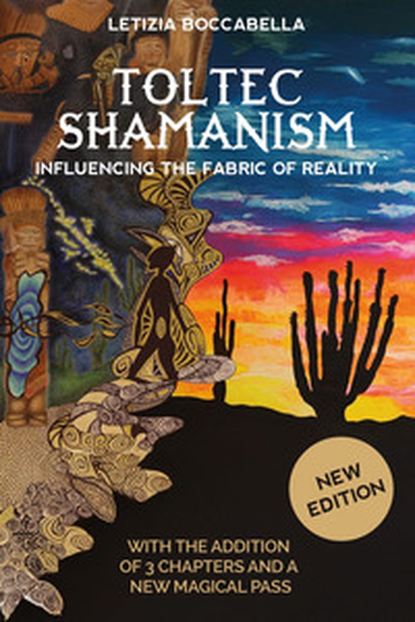 Toltec shamanism. Influencing the fabric of reality - Librerie.coop
