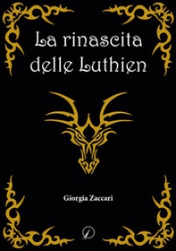 La rinascita delle Luthien - Librerie.coop