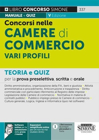 Concorsi nelle Camere di Commercio. Teoria e quiz per la prova preselettiva, scritta e orale - Librerie.coop