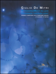 Attraversamenti in luce. Premio Campigna 2016. Ediz. italiana e inglese - Librerie.coop Attraversamenti in luce. Premio Campigna 2016. Ediz. italiana e inglese - Librerie.coop