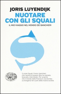 Nuotare con gli squali. Il mio viaggio nel mondo dei banchieri - Librerie.coop