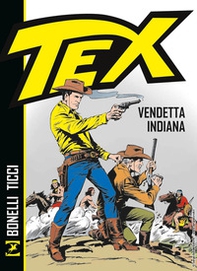 Tex. Vendetta indiana - Librerie.coop Tex. Vendetta indiana - Librerie.coop