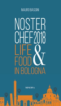 NosterChef 2018. Life & food in Bologna - Librerie.coop