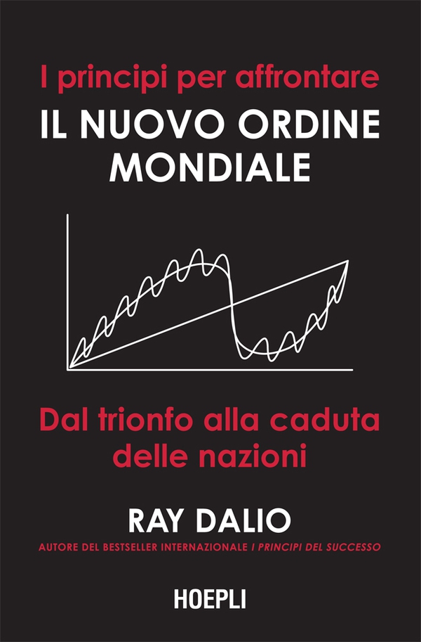 I principi per affrontare il nuovo ordine mondiale - Librerie.coop I principi per affrontare il nuovo ordine mondiale - Librerie.coop