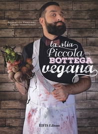 La mia piccola bottega vegana - Librerie.coop La mia piccola bottega vegana - Librerie.coop