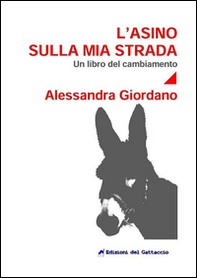 L'asino sulla mia strada. Un libro del cambiamento - Librerie.coop L'asino sulla mia strada. Un libro del cambiamento - Librerie.coop