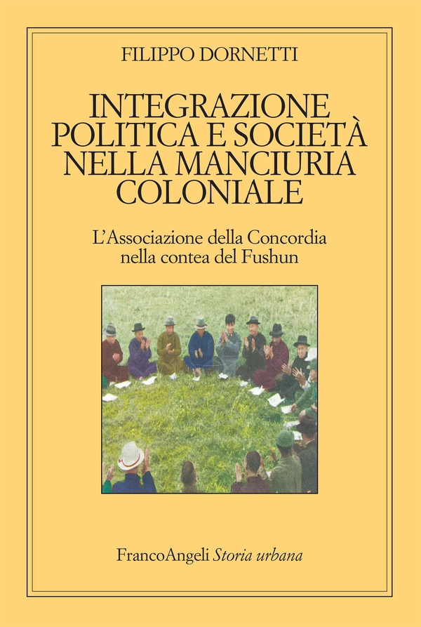 Integrazione politica e società nella Manciuria coloniale - Librerie.coop Integrazione politica e società nella Manciuria coloniale - Librerie.coop