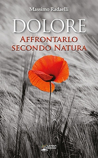 Dolore. Affrontarlo secondo natura - Librerie.coop