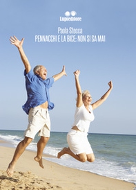 Pennacchi e la Bice: non si sa mai - Librerie.coop