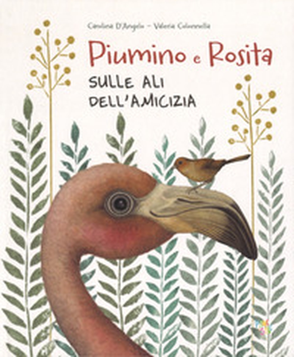 Rosita e Piumino. Sulle ali dell'amicizia - Librerie.coop Rosita e Piumino. Sulle ali dell'amicizia - Librerie.coop