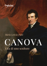 Canova. Vita di uno scultore - Librerie.coop