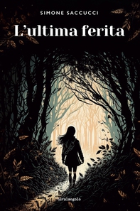 L'ultima ferita - Librerie.coop L'ultima ferita - Librerie.coop