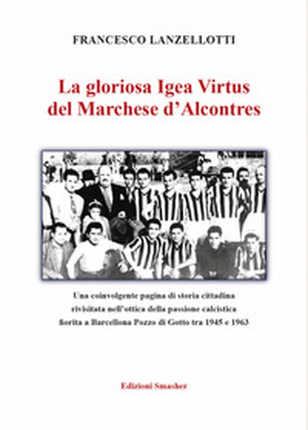 La gloriosa Igea Virtus del Marchese d'Alcontres - Librerie.coop