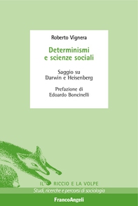 Determinismi e scienze sociali. Saggio su Darwin e Heisenberg - Librerie.coop Determinismi e scienze sociali. Saggio su Darwin e Heisenberg - Librerie.coop