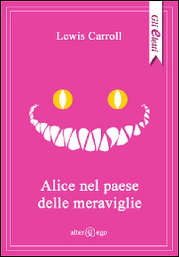 Alice nel paese delle meraviglie - Librerie.coop Alice nel paese delle meraviglie - Librerie.coop