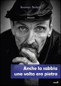 Anche la sabbia una volta era pietra - Librerie.coop