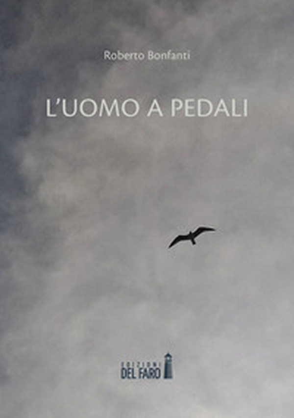 L'uomo a pedali - Librerie.coop L'uomo a pedali - Librerie.coop