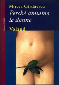 Perché amiamo le donne - Librerie.coop
