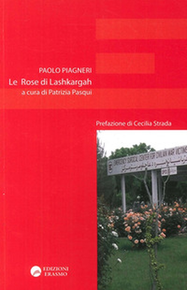 Le rose di Lashkargah - Librerie.coop Le rose di Lashkargah - Librerie.coop