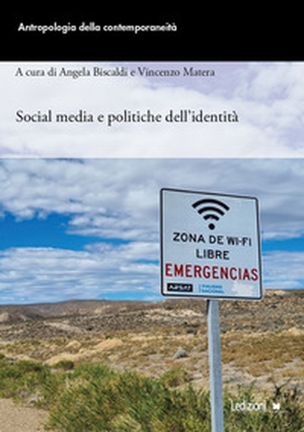 Social media e politiche dell'identità - Librerie.coop Social media e politiche dell'identità - Librerie.coop