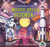 Costruisci il tuo museo della scienza - Librerie.coop