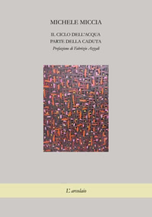 Il ciclo dell'acqua. Parte della caduta - Librerie.coop Il ciclo dell'acqua. Parte della caduta - Librerie.coop