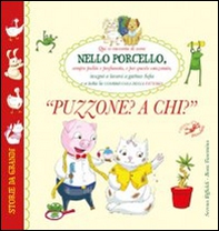 Nello Porcello. Puzzone a chi? - Librerie.coop
