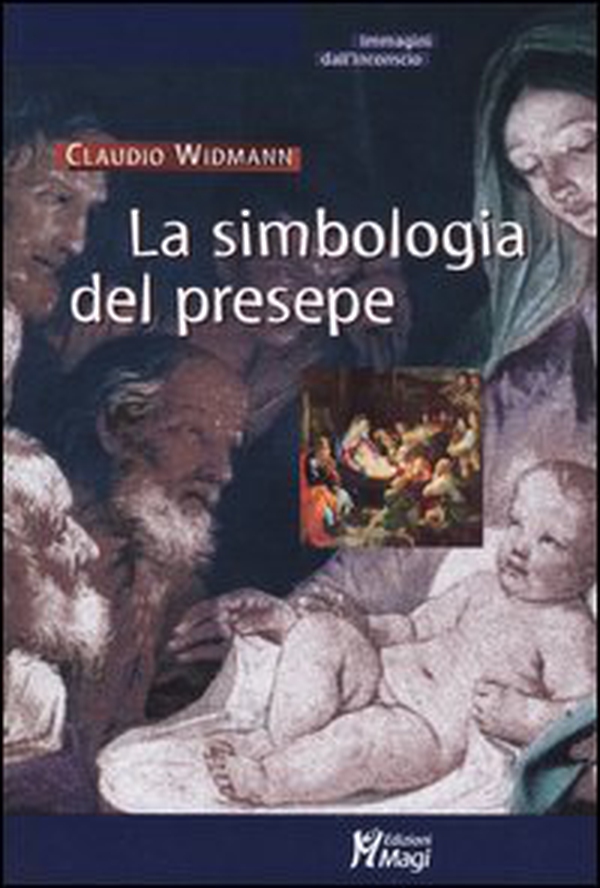 La simbologia del presepe - Librerie.coop La simbologia del presepe - Librerie.coop
