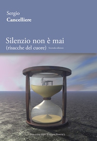 Silenzio non è mai (risacche del cuore) - Librerie.coop