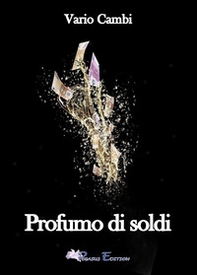 Profumo di soldi - Librerie.coop