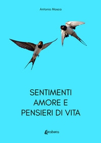 Sentimenti amore e pensieri di vita - Librerie.coop