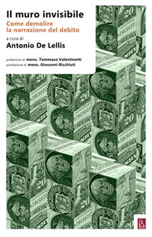 Il muro invisibile. Come demolire la narrazione del debito - Librerie.coop Il muro invisibile. Come demolire la narrazione del debito - Librerie.coop