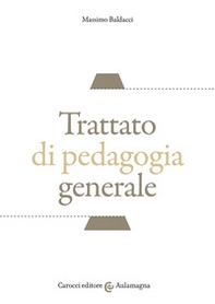 Trattato di pedagogia generale - Librerie.coop Trattato di pedagogia generale - Librerie.coop