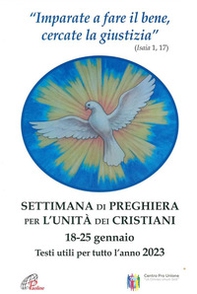 Settimana di preghiera per l'unità dei cristiani 18-25 gennaio. Testi utili per tutto l'anno 2023 - Librerie.coop