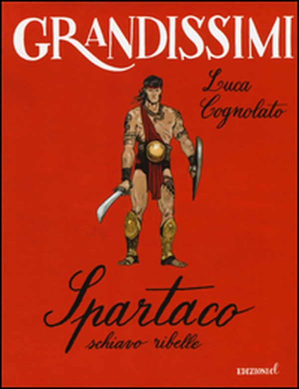 Spartaco, schiavo ribelle - Librerie.coop Spartaco, schiavo ribelle - Librerie.coop