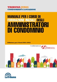 Manuale per i corsi di formazione iniziale degli amministratori di condominio - Librerie.coop