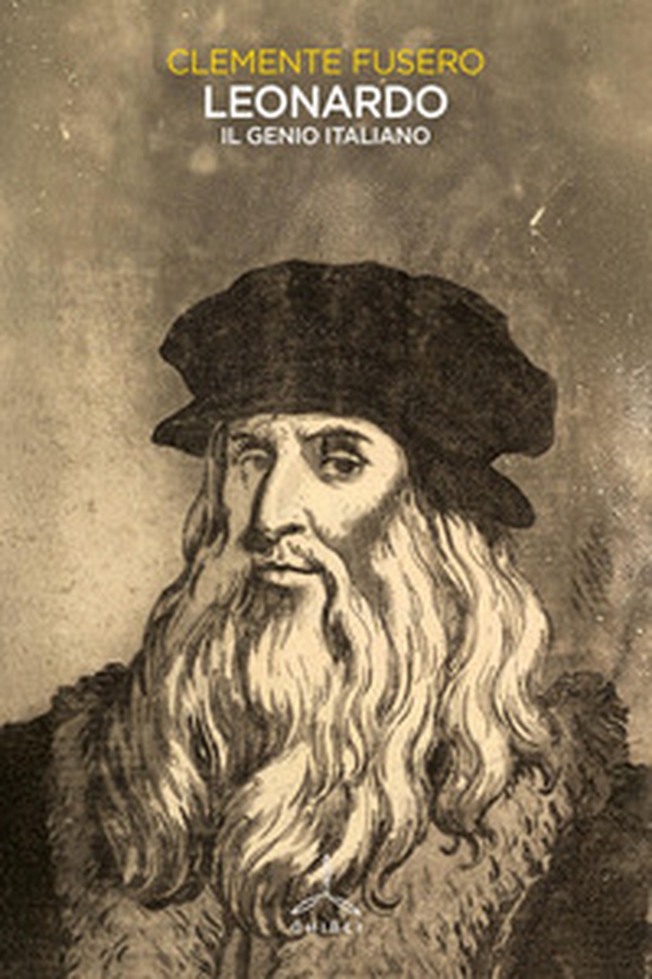 Leonardo. Il genio italiano - Librerie.coop Leonardo. Il genio italiano - Librerie.coop