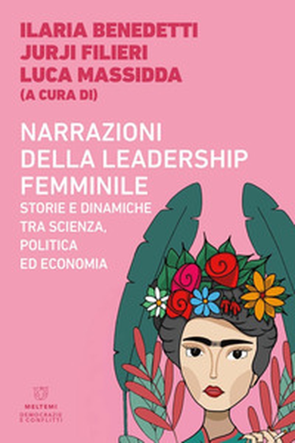 Narrazioni della leadership femminile. Storie e dinamiche tra scienza, politica ed economia - Librerie.coop Narrazioni della leadership femminile. Storie e dinamiche tra scienza, politica ed economia - Librerie.coop