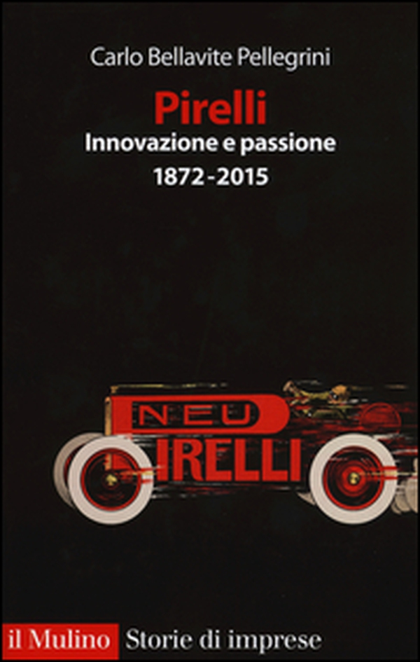 Pirelli. Innovazione e passione (1872-2017) - Librerie.coop Pirelli. Innovazione e passione (1872-2017) - Librerie.coop