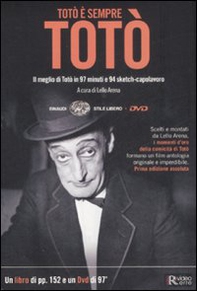 Totò è sempre Totò. Il meglio di Totò in 97 minuti e 94 sketch-capolavoro - Librerie.coop Totò è sempre Totò. Il meglio di Totò in 97 minuti e 94 sketch-capolavoro - Librerie.coop