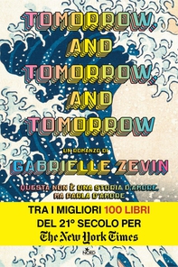 Tomorrow, and Tomorrow, and Tomorrow - Librerie.coop
