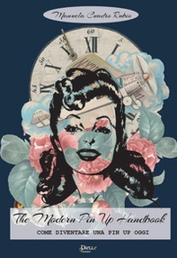 The modern pin up. Come diventare una pin up oggi - Librerie.coop