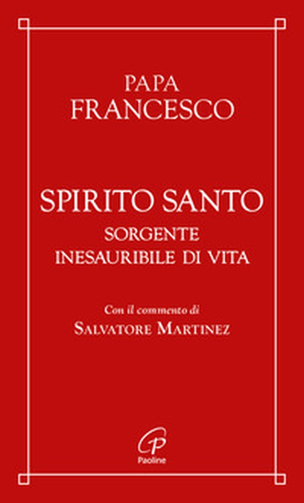 Spirito Santo. Sorgente inesauribile di vita - Librerie.coop Spirito Santo. Sorgente inesauribile di vita - Librerie.coop