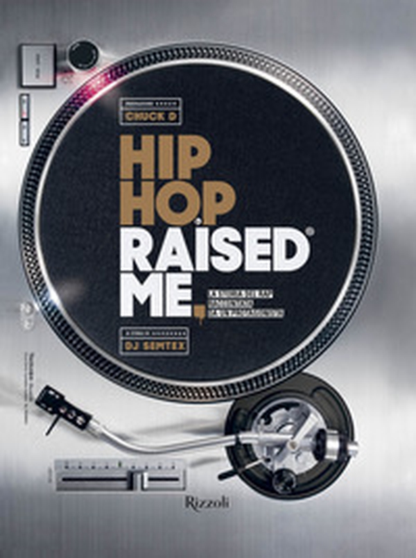 Hip hop raised me. La storia del rap raccontata da un protagonista - Librerie.coop Hip hop raised me. La storia del rap raccontata da un protagonista - Librerie.coop